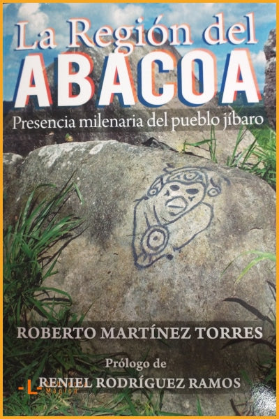 LA REGIÓN DEL ABACOA PRESENCIA MILENARIA DEL PUEBLO JÍBARO -