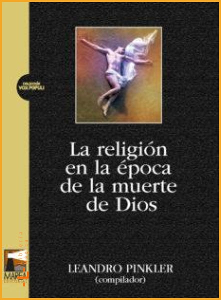 La religión en la época de la muerte e Dios Autor: Leandro 