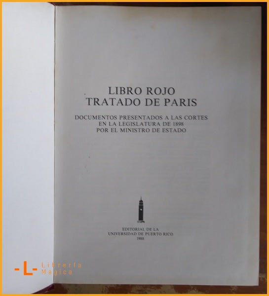 Libro Rojo Tratado de Paris: Documentos Presentados á las 