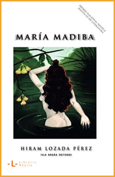 Maria Madiba (Spanish Edition) (Spanish) Hiram Lozada Perez 