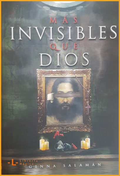Más Invisibles que Dios - Ginna Salamán - Book