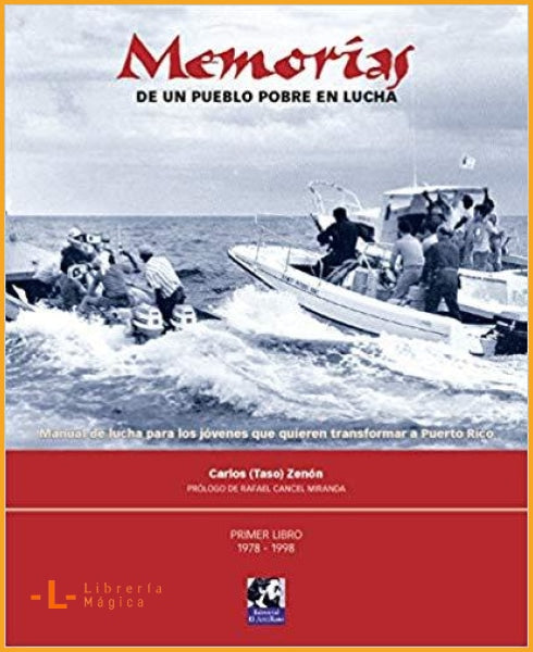 Memorias de un pueblo pobre en lucha Carlos (Taso) Zenón 