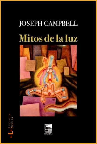 MITOS DE LA LUZ: METAFORAS ORIENTALES DE LO ETERNO - Book