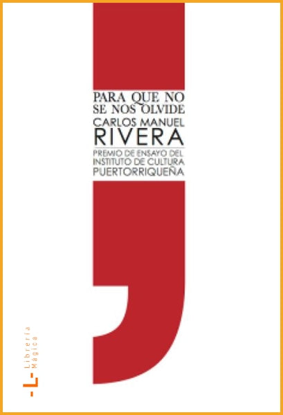 Para que no se nos olvide Carlos Manuel Rivera - Books