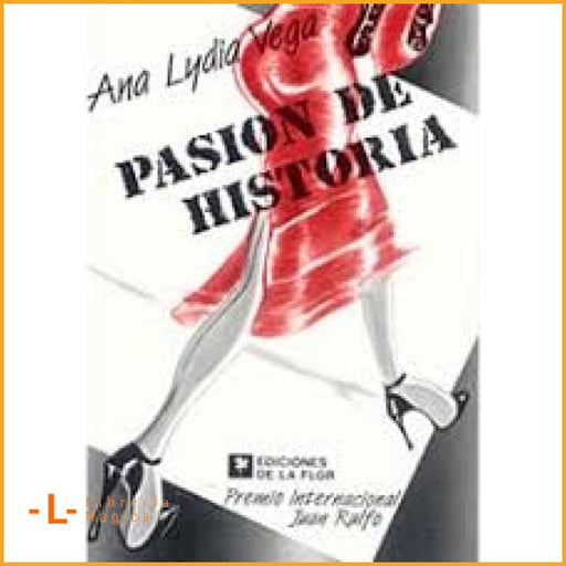 Pasion de historia Ana Lydia Vega - Books