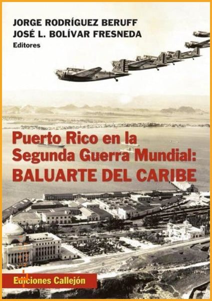 Puerto Rico en la Segunda Guerra Mundial: Baluarte del 