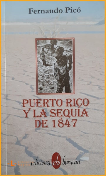 Puerto Rico y la Sequía de 1847 - Fernando Picó - Book
