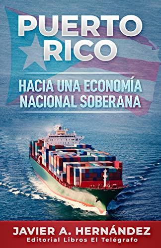 PUERTO RICO HACIA UNA ECONOMÍA NACIONAL SOBERANA