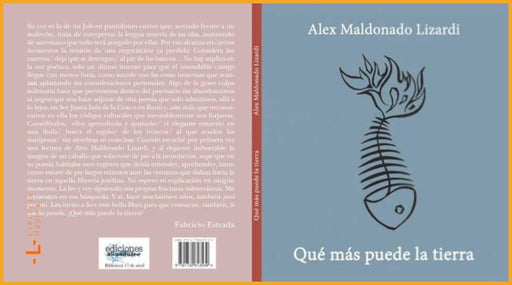 Qué más puede la tierra Alex Maldonado Lizardi - Book