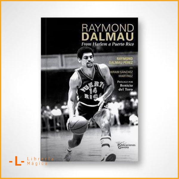 Raymond Dalmau: From Harlem a Puerto Rico - Book