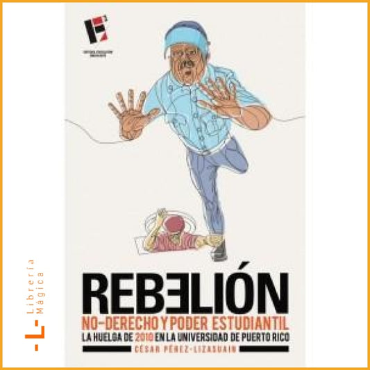 REBELIÓN NO-DERECHO Y PODER ESTUDIANTIL - Book