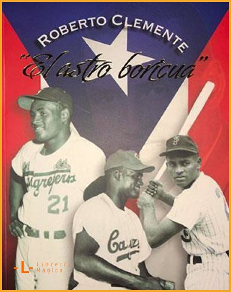 Roberto Clemente: El astro boricua - Book