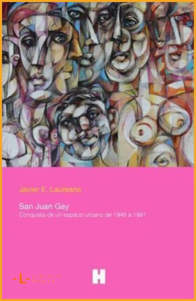 San Juan Gay Javier E. Laureano - Books