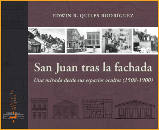 San Juan tras la fachada Edwin R. Quiles - Books