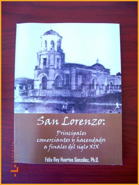 San Lorenzo: principales comerciantes y hacendados a finales