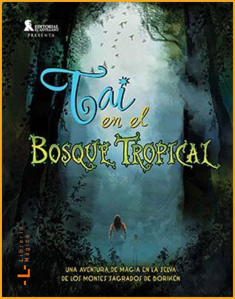 Tai y el bosque tropical Editorial El Antillano - Books