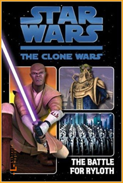 The Battle for Ryloth (Star Wars: The Clone Wars) - Books