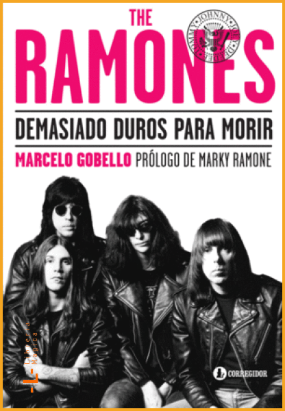 THE RAMONES. DEMASIADO DUROS PARA MORIR GOBELLO MARCELO - 