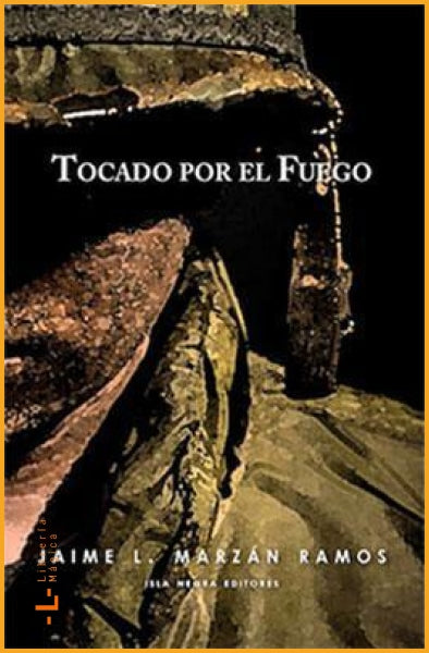Tocado por el fuego Jaime L. Marzán Ramos - Book
