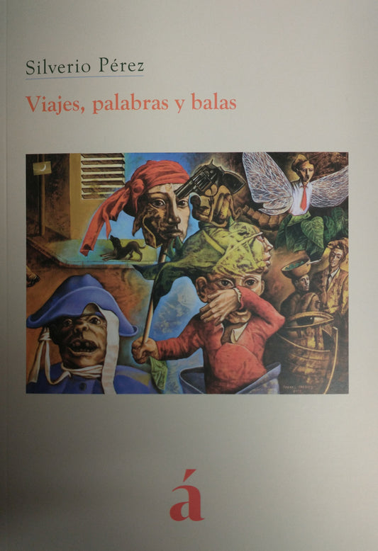 VIAJES , PALABRAS Y BALAS