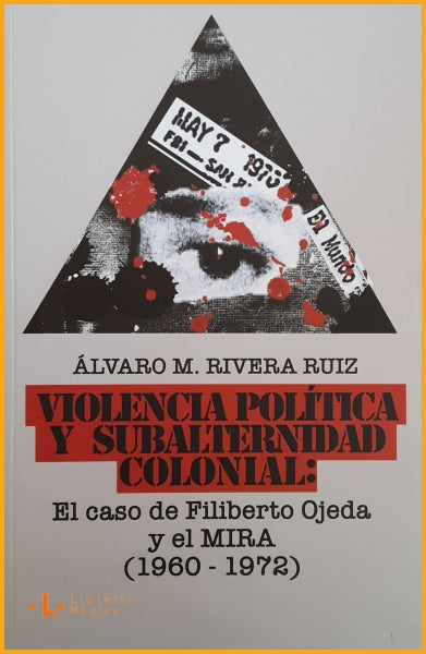 Violencia Política y Subalternidad Colonial: el caso de 