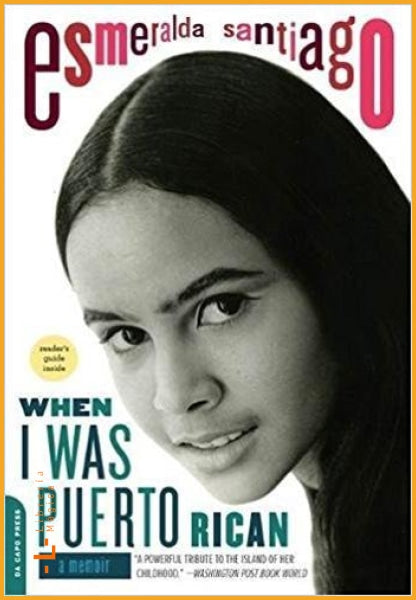 When I Was Puerto Rican: A Memoir Esmeralda Santiago - Books